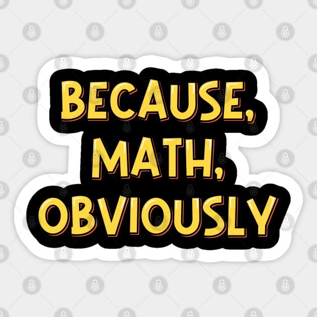 Because Math Obviously Aesthetic Lettering Design Sticker by ardp13